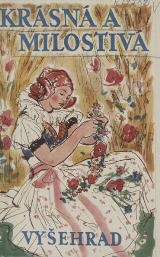 Krásná a milostivá: výbor z literatury na Hané