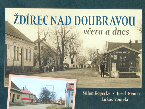 Ždírec nad Doubravou včera a dnes