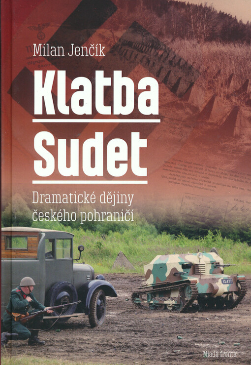 Klatba Sudet : dramatické dějiny českého pohraničí