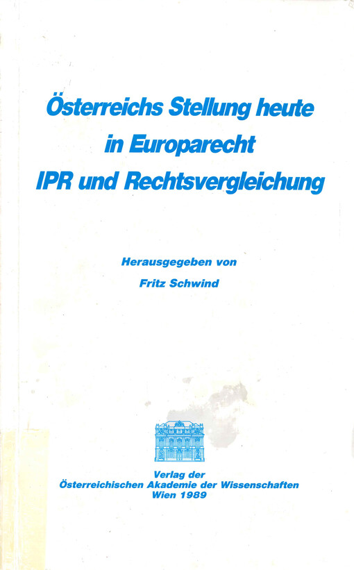Österreichs Stellung heute in Europarecht, IPR und Rechtsvergleichung
