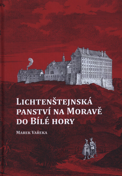 Lichtenštejnská panství na Moravě do Bílé hory