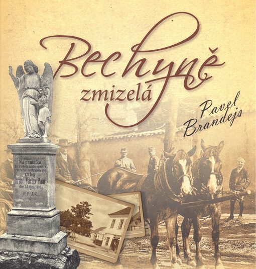 Bechyně zmizelá