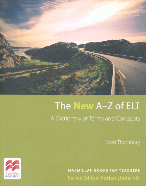 The new A-Z of ELT : a dictionary of terms and concepts