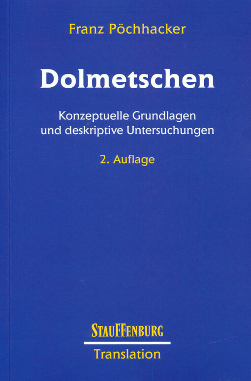 Dolmetschen : konzeptuelle Grundlagen und deskriptive Untersuchungen