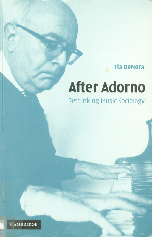 After Adorno : rethinking music sociology