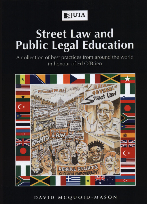 Street law and public legal education : a collection of best practices from around the world in honour of Ed O'Brien