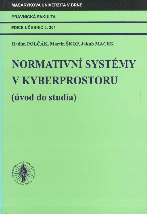 Normativní systémy v kyberprostoru : (úvod do studia)