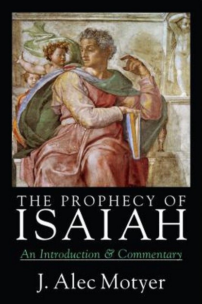 Prophecy of Isaiah : an introduction & commentary