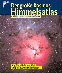 Der große Kosmos-Himmelsatlas : alle Sternbilder der Welt auf praktischen Folienkarten