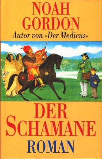 Der Schamane : Roman