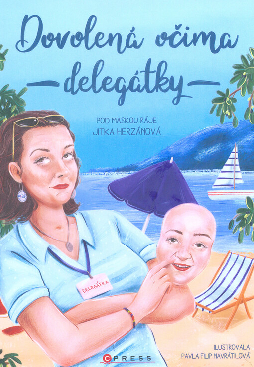 Dovolená očima delegátky : pod maskou ráje