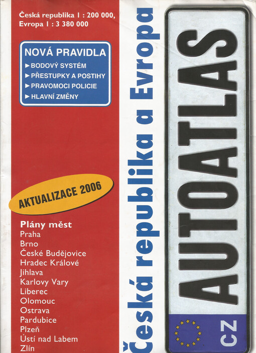 Česká republikaCzech Republik = Tschechische Republik : 1:200 000 : 13 krajských měst ; Evropa 1:3 380 000 : autoatlas