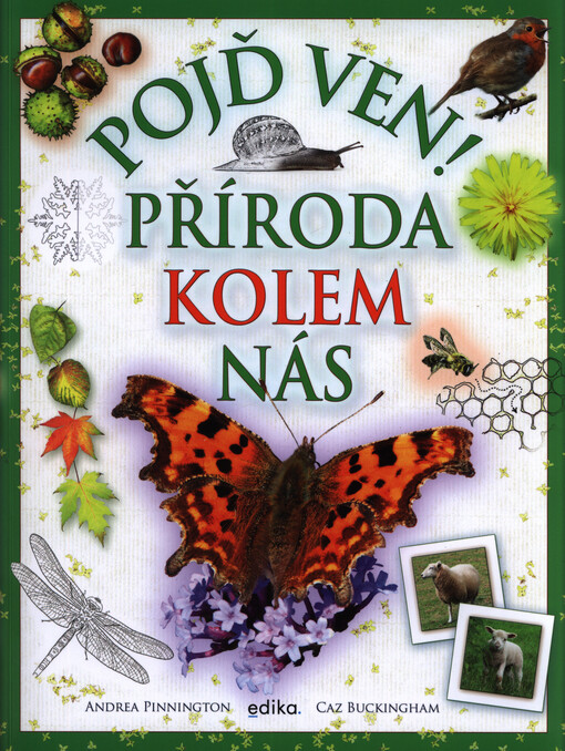 Pojď ven! : příroda kolem nás