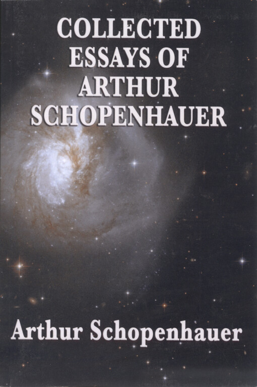 Collected essays of Arthur Schopenhauer