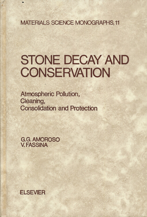 Stone decay and conservation : atmospheric pollution, cleaning, consolidation and protection