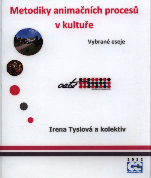 Metodiky animačních procesů v kultuře :[vybrané eseje : sborník]