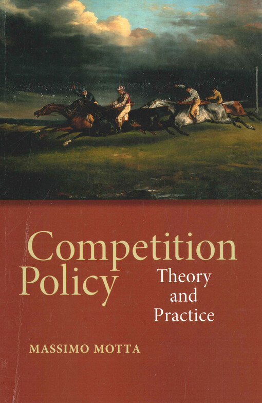 Competition policy : theory and practice