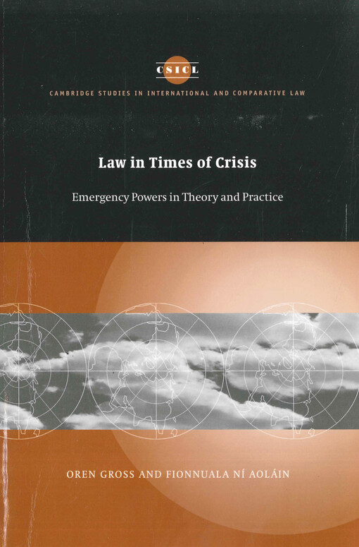 Law in times of crisis : emergency powers in theory and practice