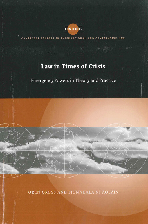 Law in times of crisis : emergency powers in theory and practice