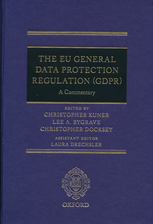 The EU General Data Protection Regulation (GDPR) : a commentary