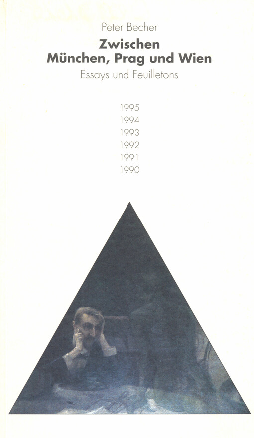 Zwischen München, Prag und Wien : Essays und Feuilletons 1990-1995