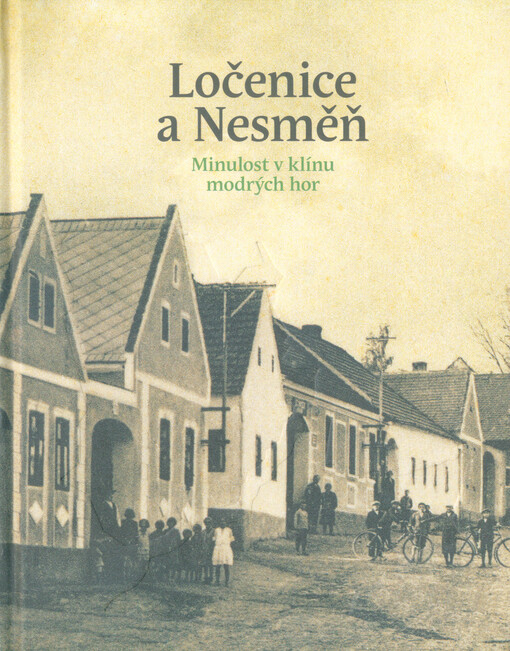 Ločenice a Nesměň : minulost v klínu modrých hor