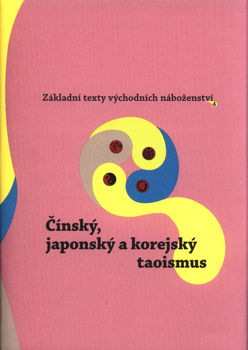 Základní texty východních náboženství. 4, Čínský, japonský a korejský taoismus