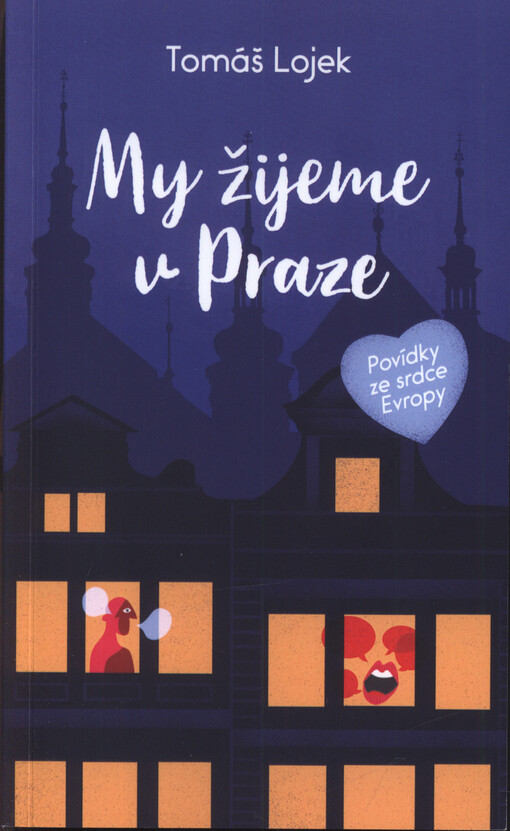 My žijeme v Praze : povídky ze srdce Evropy