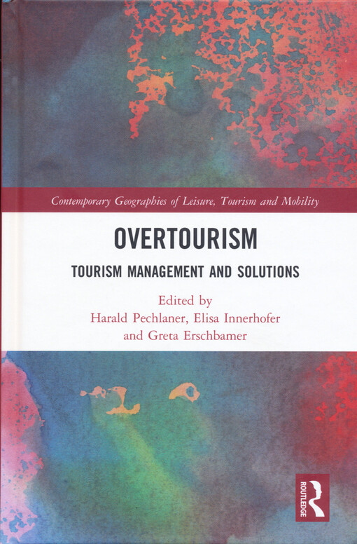 Overtourism : tourism management and solutions