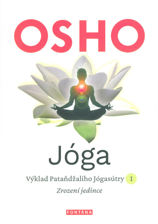 Jóga : výklad Pataňdžaliho Jógasútry. 1, Zrození jedince