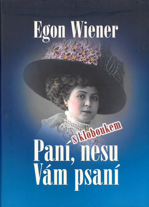 Paní s kloboukem, nesu Vám psaní