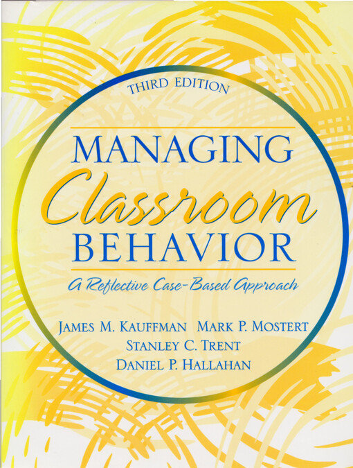 Managing classroom behavior : a reflective case-based approach