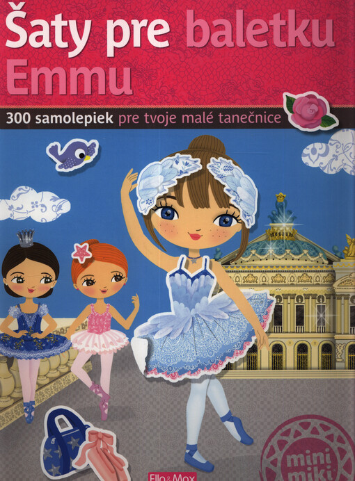 Šaty pre baletku Emmu : 300 samolepiek pre tvoje malé tanečnice