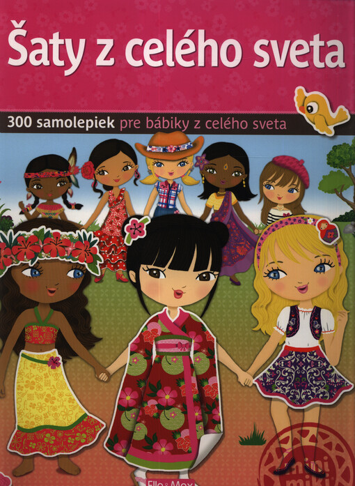Šaty z celého sveta : 300 samolepiek pre bábiky z celého sveta