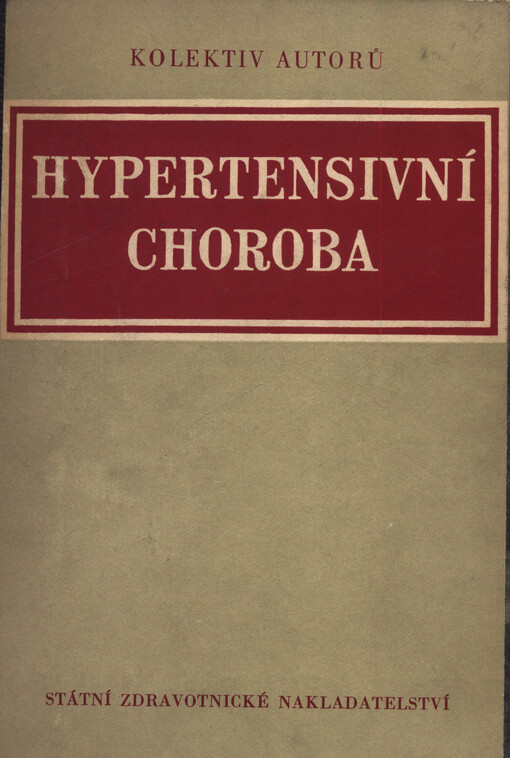 Hypertensivní choroba : výzkumné práce z r. 1952