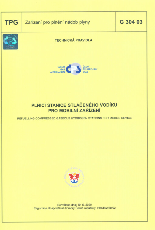 Plnicí stanice stlačeného vodíku pro mobilní zařízení = Refuelling compressed gaseous hydrogen stations for mobile device : TPG G 304 03 : schválena dne: 19.5.2020