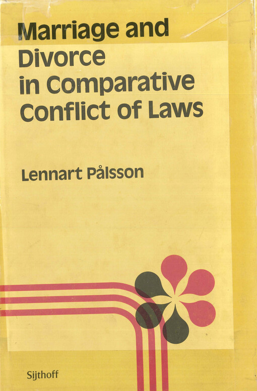 Marriage and divorce in comparative conflict of laws : general part : special part: engagement to marry, concept and form of marriage