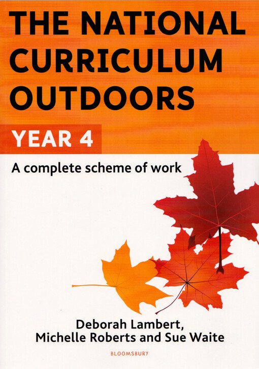 The national curriculum outdoors : year 4 : a complete scheme of work