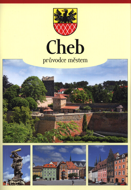 Cheb : průvodce městem