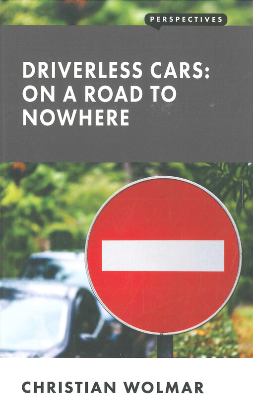 Driverless cars: on a road to nowhere