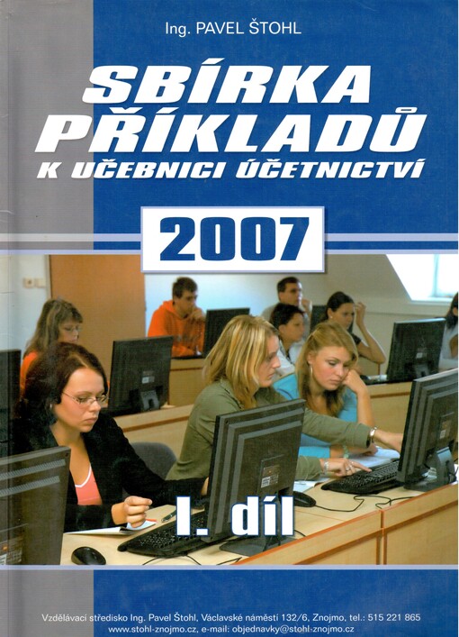 Učebnice účetnictví pro střední školy a pro veřejnost : podle právního stavu k 1.1.2007, příklady 1. díl