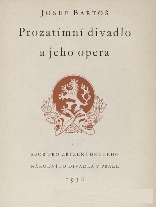 Prozatímní divadlo a jeho opera: [K 75. výročí otevření prozatímního divadla]