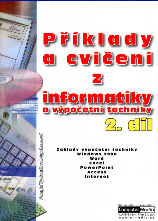 Řešení příkladů a cvičení z informatiky a výpočetní techniky, Díl 2