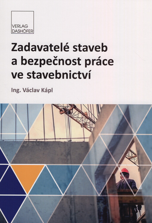 Zadavatelé staveb a bezpečnost práce ve stavebnictví
