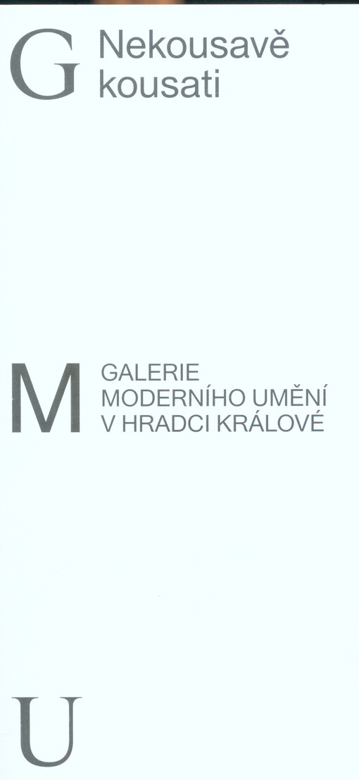 Vladimír Preclík : nekousavě kousati : dar Vladimíra Preclíka Královéhradeckému kraji : Galerie moderního umění v Hradci Králové : 25.6.20-22.5.22