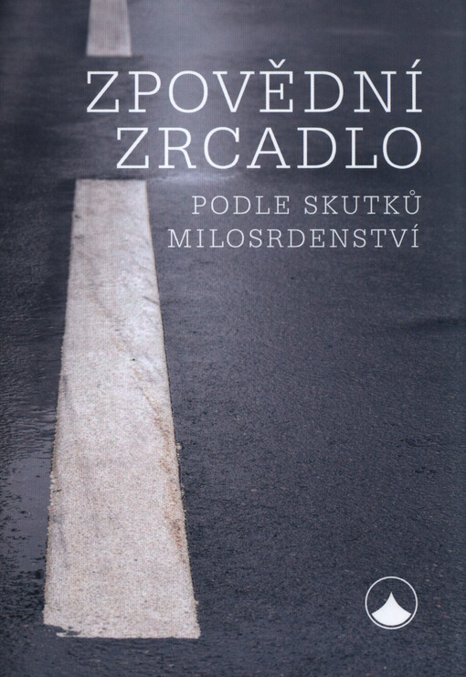 Zpovědní zrcadlo : podle skutků milosrdenství