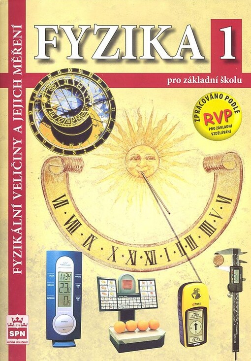 Fyzika 1 pro základní školu : fyzikální veličiny a jejich měření, učebnice