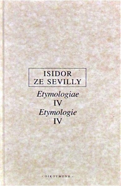 Etymologiae = Etymologie, IV