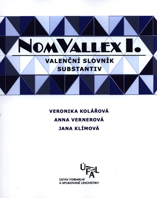 NomVallex I. : valenční slovník substantiv