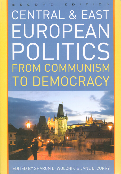 Central and East European politics : from communism to democracy : second edition